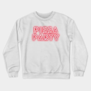 Pizza Party Neon Sign Crewneck Sweatshirt